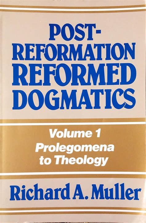 Post-Reformation Reformed Dogmatics Prolegomena to Theology PDF