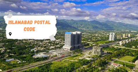 Postcode of Islamabad: Breaking Down the City's Postal System