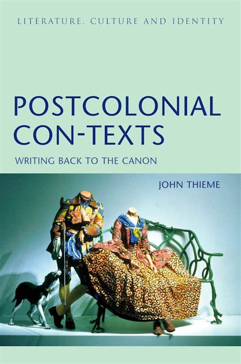 Postcolonial Con-Texts Writing Back to the Canon Reader