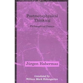 Postmetaphysical Thinking (Studies in Contemporary German Social Thought) Reader