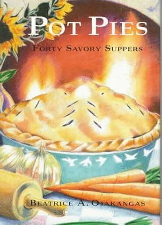 Pot Pies Forty Savory Suppers Epub