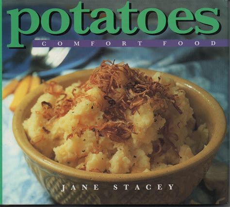Potatoes Comfort Food Comfort Classics Kindle Editon