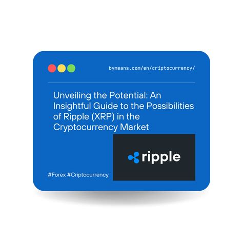 Potential for Ripple: Unveiling the 10,000x Gem