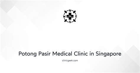 Potong Pasir Clinic: A Comprehensive Guide