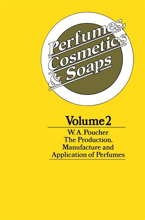Poucher's Perfumes, Cosmetics and Soaps, Vol. 2 The Production, PDF