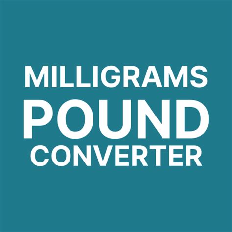 Pounds to Milligrams Converter: Transform Your Weight Measurements with Precision