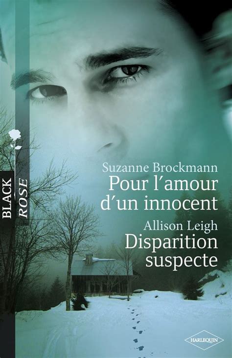 Pour l amour d un innocent Disparition suspecte Harlequin Black Rose French Edition Epub