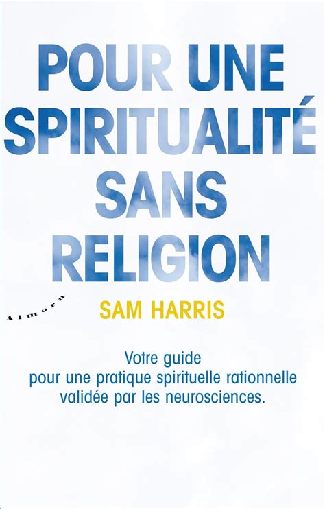 Pour une spiritualité sans religion Votre guide pour une pratique spirituelle rationnelle validée French Edition Epub