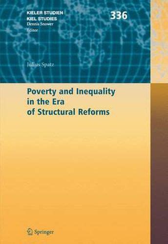 Poverty and Inequality in the Era of Structural Reforms The Case of Bolivia 1st Edition Kindle Editon