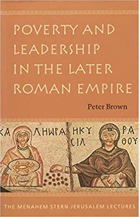 Poverty and Leadership in the Later Roman Empire The Menahem Stern Jerusalem Lectures Epub