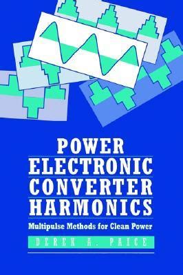Power Electronic Converter Harmonics: Multipulse Ebook Reader