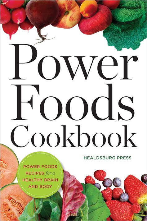 Power Foods Cookbook Power Food Recipes for a Healthy Brain and Body Reader