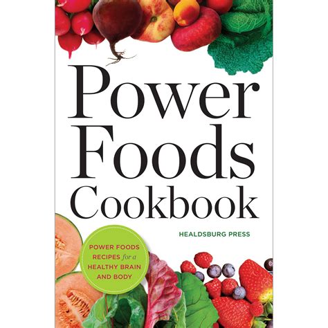 Power Foods Cookbook Power Food Recipes for a Healthy Brain and Body Reader