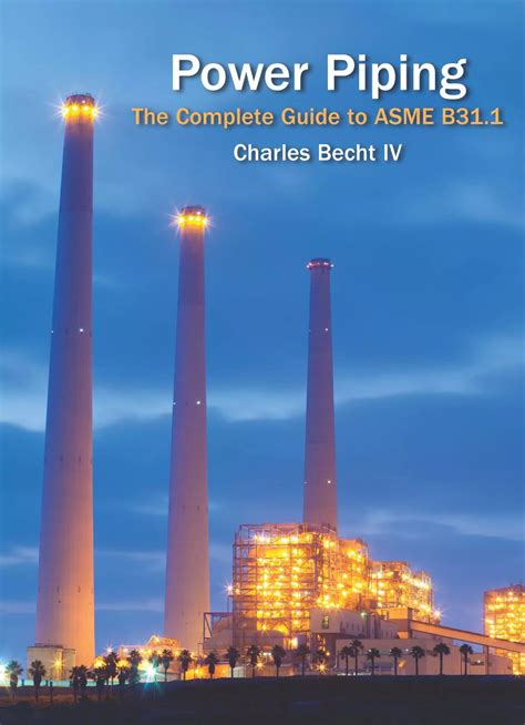Power Piping The Complete Guide to the Asme B31. 1 PDF