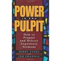 Power in the Pulpit: How to Prepare and Deliver Expository Sermo Ebook Reader