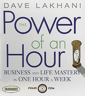 Power of An Hour Business and Life Mastery in One Hour A Week Doc