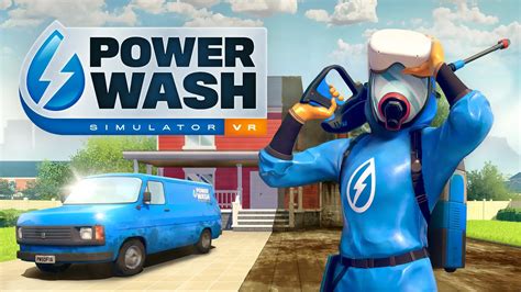 PowerWash Simulator VRMod: The Ultimate Cleaning Experience