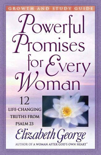 Powerful Promises for Every Woman Growth and Study Guide 12 Life-Changing Truths from Psalm 23 Doc