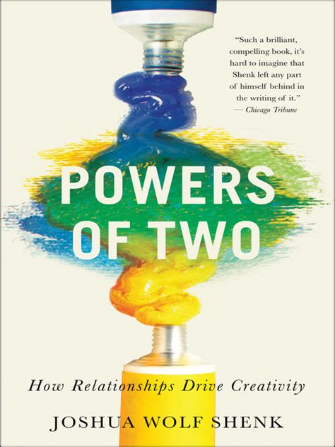Powers of Two How Relationships Drive Creativity