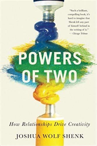 Powers of Two How Relationships Drive Creativity