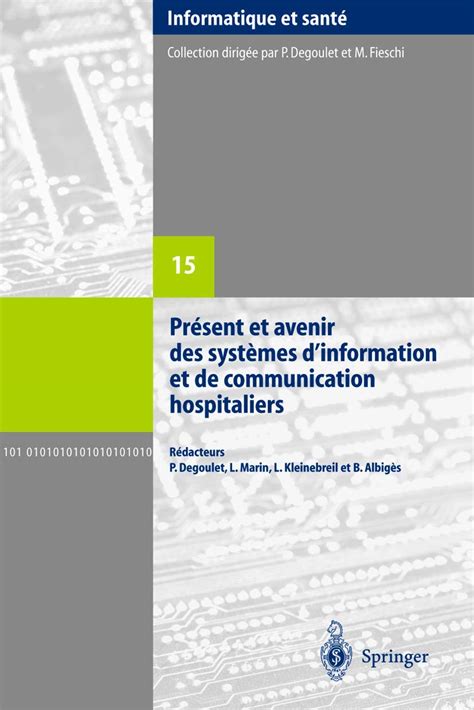 PrÃƒÂ©sent et avenir des systÃƒÂ¨mes dinformation et de communication hospitaliers French Edition Kindle Editon