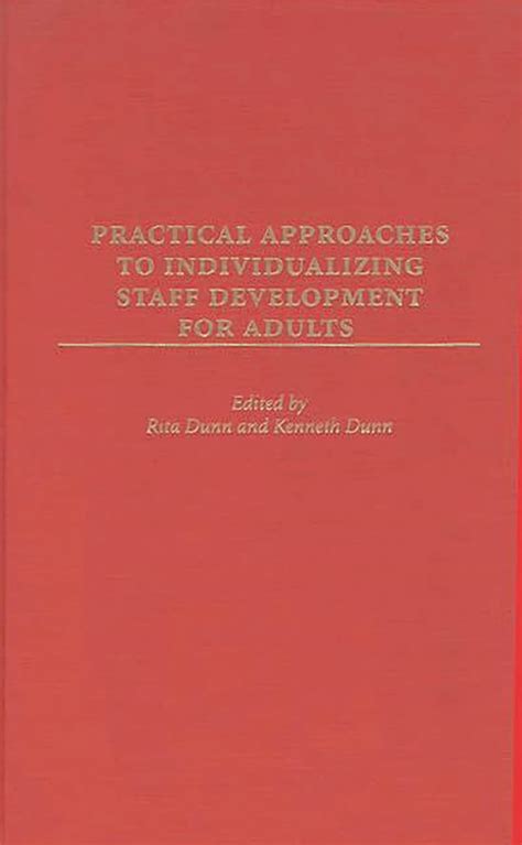 Practical Approaches to Individualizing Staff Development for Adults 1st Edition Reader