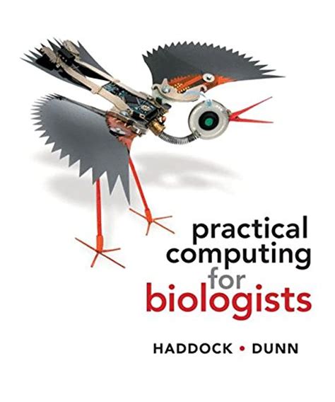 Practical Computing Biologists Steven Haddock Reader