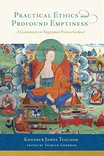 Practical Ethics and Profound Emptiness A Commentary on Nagarjuna s Precious Garland Kindle Editon