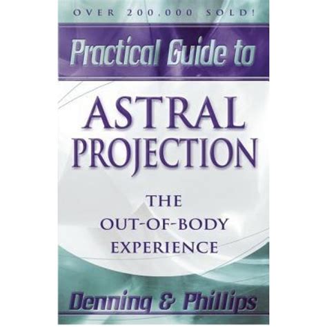 Practical Guide to Astral Projection The Out-of -Body Experience PDF