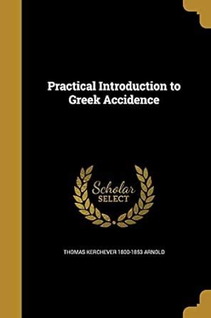 Practical Introduction to Greek Accidence Reader