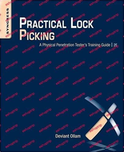 Practical Lock Picking Second Edition A Physical Penetration Tester s Training Guide PDF