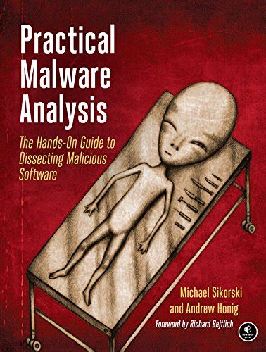 Practical Malware Analysis A Hands-On Guide to Dissecting Malicious Software PDF