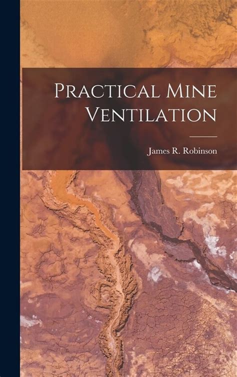 Practical Mine Ventilation... Kindle Editon