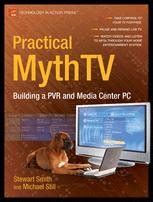 Practical MythTV Building a PVR and Media Center PC Doc