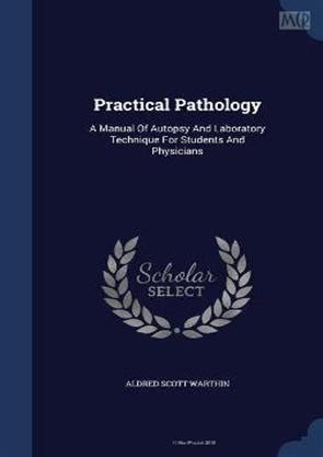 Practical Pathology for Students and Physicians... Reader