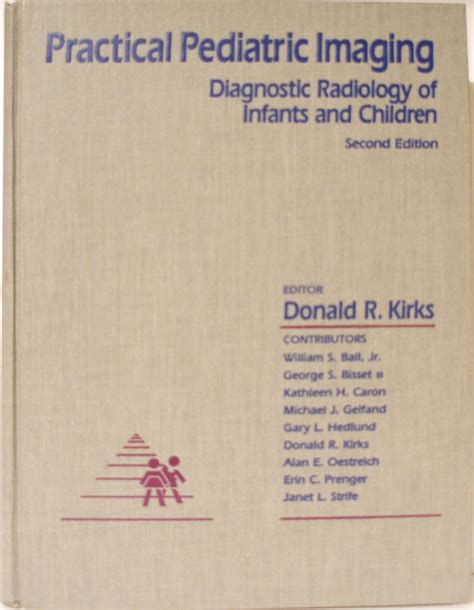 Practical Pediatric Imaging Diagnostic Radiology of Infants and Children Reader