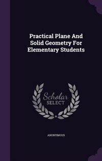 Practical Plane and Solid Geometry PDF