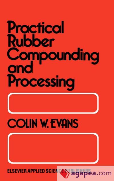Practical Rubber Compounding and Processing Reader