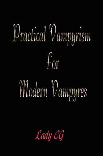 Practical Vampyrism for Modern Vampyres Ebook PDF