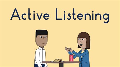 Practice Active Listening: