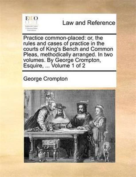 Practice Common-Placed Volume 1; Or Kindle Editon