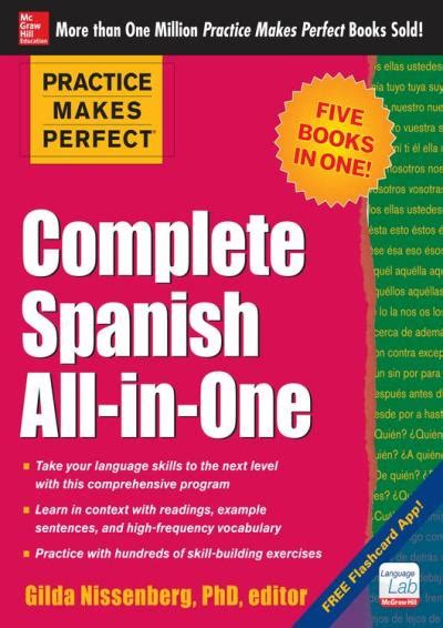 Practice Makes Perfect Complete Spanish All-in-One 1st Edition Reader