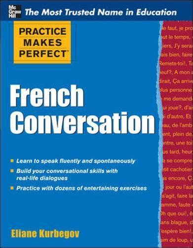 Practice Makes Perfect French Conversation 1st Edition PDF