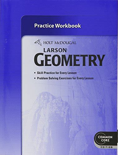 Practice Workbook Holt Mcdougal Larson Geometry Answers Kindle Editon