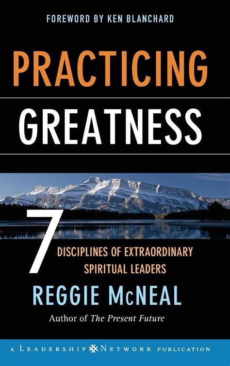 Practicing Greatness: 7 Disciplines of Extraordinary Spiritual Leaders (J-B Leadership Network Serie Doc