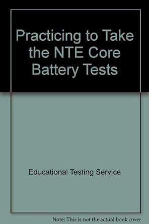 Practicing to Take the NTE Core Battery Tests Doc