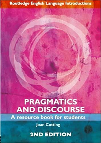 Pragmatics.and.Discourse.A.Resource.Book.for.Students Ebook Kindle Editon