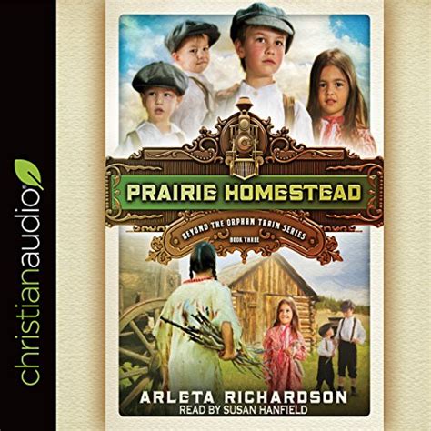 Prairie Homestead Beyond the Orphan Train Book 3