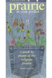 Prairie in Your Pocket A Guide to Plants of the Tallgrass Prairie Kindle Editon