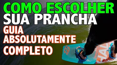 Prancha para Kitesurf: Guia Completo para Escolher a Prancha Ideal